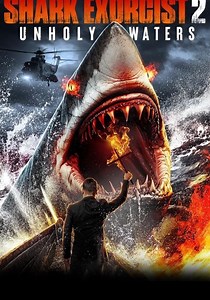 Shark Exorcist 2: Unholy Waters streaming online