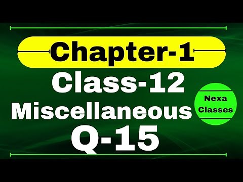 Q15 Miscellaneous Exercise Chapter1 Class 12 Math || Class 12 Miscellaneous Exercise Chapter1 Q115