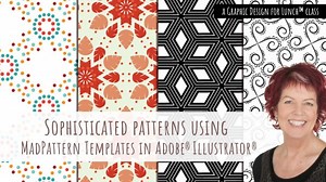Complex Patterns with MadPattern templates in Adobe Illustrator - A Graphic Design for Lunch™ Class | Helen Bradley | Skillshare