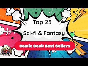 Top 25 Best Selling Sci-fi and Fantasy Comic Books - Getting Started