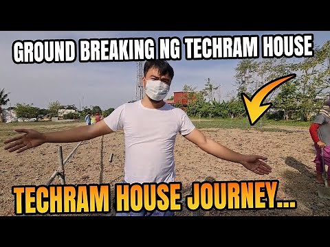 TechRAM House Paano Ngaba Nag Simula | Ground Breaking