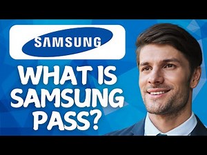 What Is Samsung Pass (2026): Setup, Features & Why You Should Be Using It