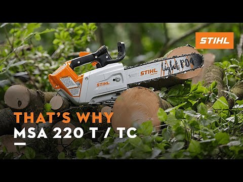 STIHL MSA 220 T / TC cordless arborist saws | That's why