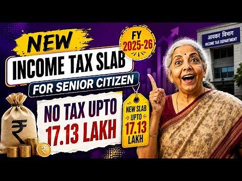 New Tax Slab for Senior Citizens FY 2025-26 | ₹17 Lakh Income Tak ZERO Tax? Full Explanation