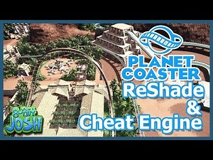 Planet Coaster - Mods 2019 |Reshade & Cheat Engine|