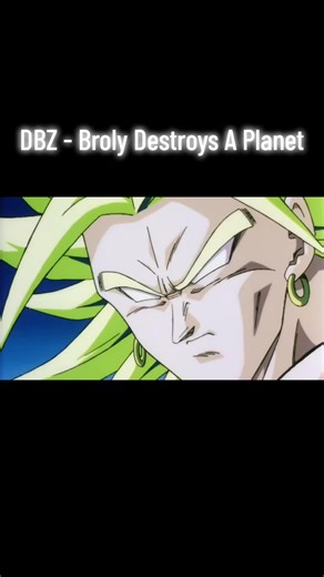 Dragonball Z: Broly Destroys A Planet - Epic Showdown