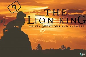 41 Lion King Trivia Questions and Answers