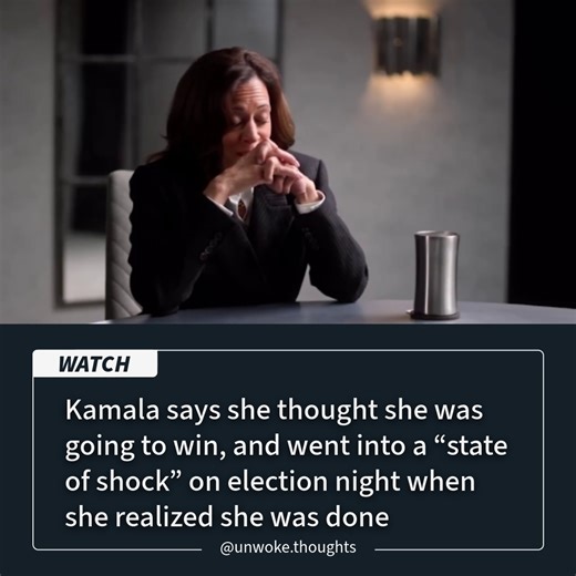 Kamala says she thought she was going to win, and went into a “state of shock” on election night when she realized she was done | UnwokeThoughts
