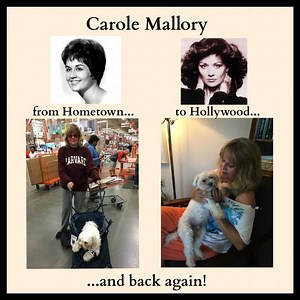 Carole Mallory--From Hometown to Hollywood and Back Again