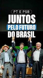 PSB convention strengthens alliance with PT and approves Geraldo Alckmin as vice-presidential can...