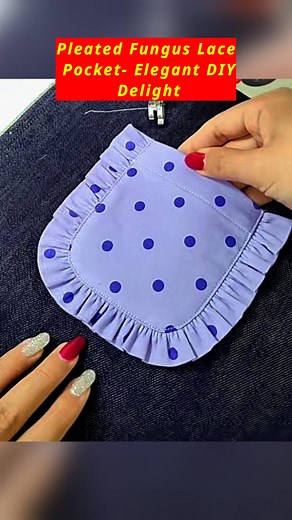 16K views · 339 reactions | Pleated Fungus Lace Pocket- Elegant DIY Delight #pocketdesign #pocket #makingvideo #satisfyingvideosdaily #howtosew #sewinghacks #howto | All Girls' Things | Facebook