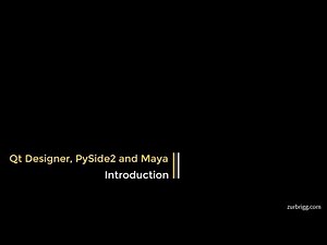 Qt Designer, PySide2 and Maya - Introduction