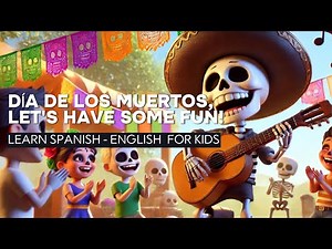 Día de los Muertos Song | Fun Bilingual Song for Kids | Learn Spanish & English 🎶 Day of the Death