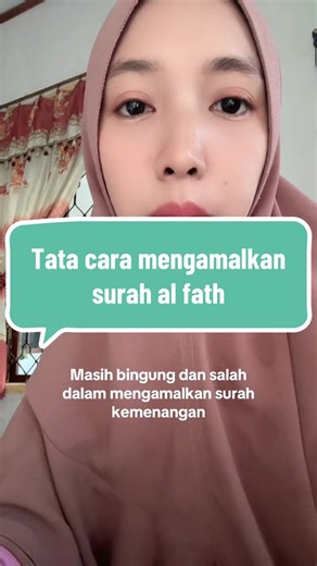 Cara Mengamalkan Surah Al Fath dengan Benar