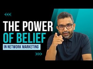 The Power of Belief in Network Marketing