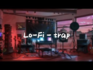 Lo-Fi - Trap [relax/study/work/relaxing beats/relaxing beats]