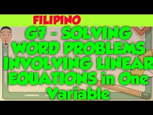 G7 - SOLVING WORD PROBLEMS Involving Linear Equations in One Variable