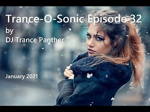 Trance & Vocal Trance Mix | Trance-O-Sonic Episode 32 | January 2021