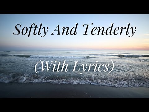 Softly and Tenderly (with lyrics) - The most Beautiful Hymn!