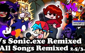 FNF | Vs Sonic.exe Remixed - All Song Remixed | Vs Sonic.exe 2.5/3.0 | Mods