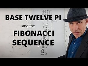 Base Twelve Pi: Part Three, The Fibonacci Sequence