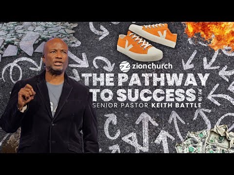 Zion Church | The Pathway to Success Part 10 | Pastor Keith Battle