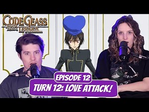 LELOUCH TOO MUCH RIZZ! | Code Geass Newlyweds Reaction | Ep 12, “Turn 12: Love Attack!”