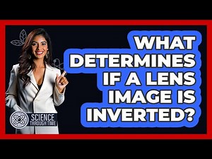 What determines if a lens image is inverted?