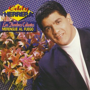 Eddy Herrera - Los Hombres Calientes/ Merengue Al Fuego