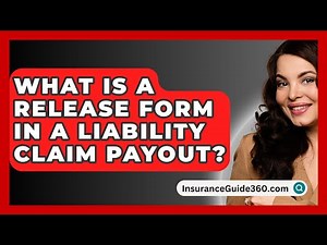 What Is A Release Form In A Liability Claim Payout? - InsuranceGuide360.com