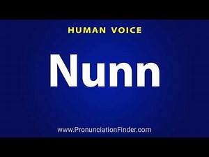 How To Pronounce Nunn