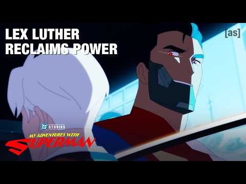 Lex Luther Reclaims Power | My Adventures With Superman | adult swim