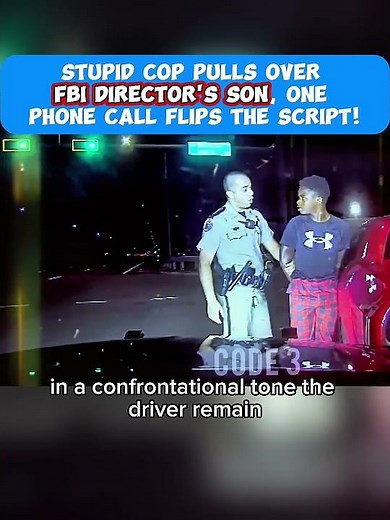 STUPID COP PULLS OVER FBI DIRECTOR'S SON, ONE PHONE CALL FLIPS THE SCRIPT!