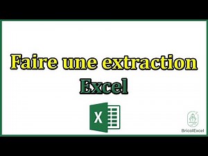 Comment faire une extraction sur excel