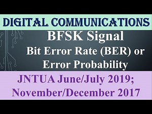 BFSK Signal Bit Error Rate (BER) or Error Probability#JNTUA June/July 2019 # November/December 2017