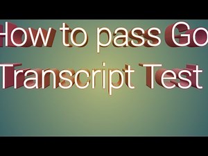 How to pass the Gotranscript Guidelines test