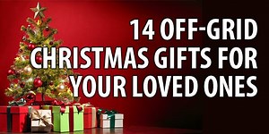 13 Gifts for Off-Grid Living