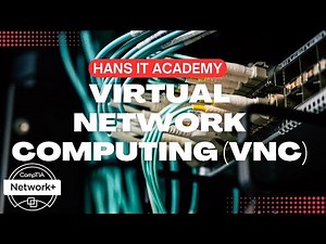 Virtual network computing (VNC) - CompTIA Network+ N10-008 Domain 4.20