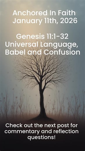 January 11th,2026 Genesis 11:1-32 Universal Language, Babel, and Confusion #anchoredinfaith #christiantiktok #towerofbabel