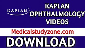 Kaplan Ophthalmology Videos 2023 USMLE Step 2 CK Free Download