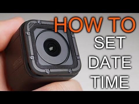 How to set date and time on GoPro Hero 5 Session