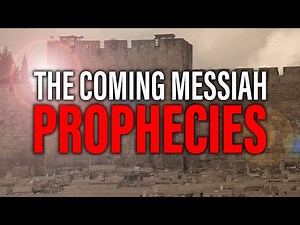 The Coming Messiah Prophecies