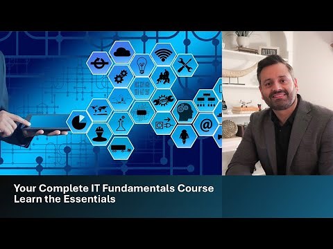 Your Complete IT Fundamentals Course: Learn the Essentials