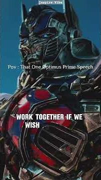 Optimus Prime Quotes: That One EPIC Optimus Prime Motivational Speech Transformers: The Last Knight!