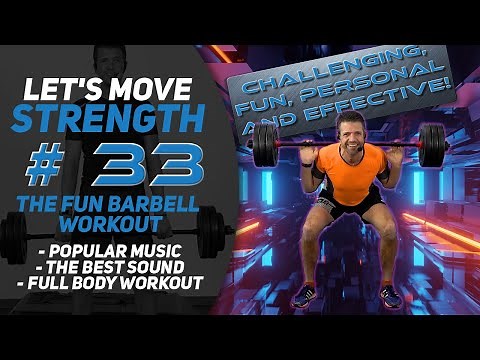 Full Body Weight Training; Barbell Workout With Great Sound! Let's Move Strength #33