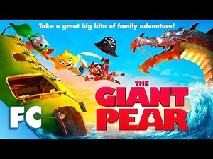 The Incredible Story Of The Giant Pear | Full Animated Movie | Free HD 3D Animation Film | FC