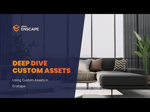 Deep Dive: Using Custom Assets in Enscape | Webinar