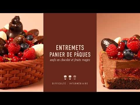 Les MASTERCLASS de Chef Philippe : Panier de Pâques, œufs en chocolat & fruits rouges