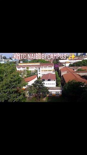 Explore KMTC Nairobi Campus in Kenya