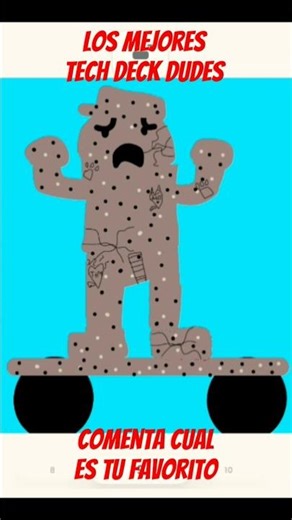 los mejores tech deck dudes